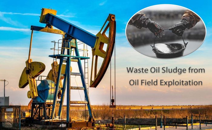 Oil Field Exploitation and Waste Oil Sludge